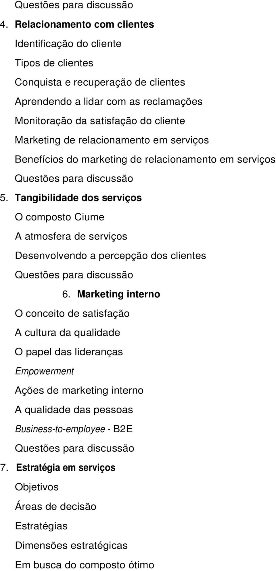 relacionamento em serviços Benefícios do marketing de relacionamento em serviços Questões para discussão 5.