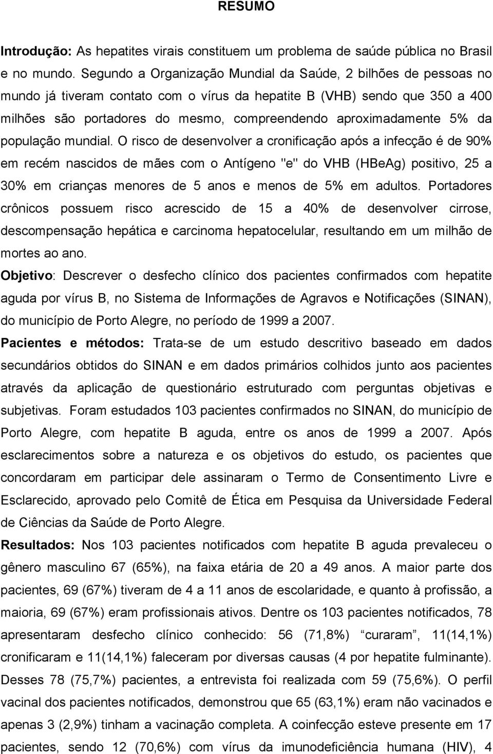 aproximadamente 5% da população mundial.