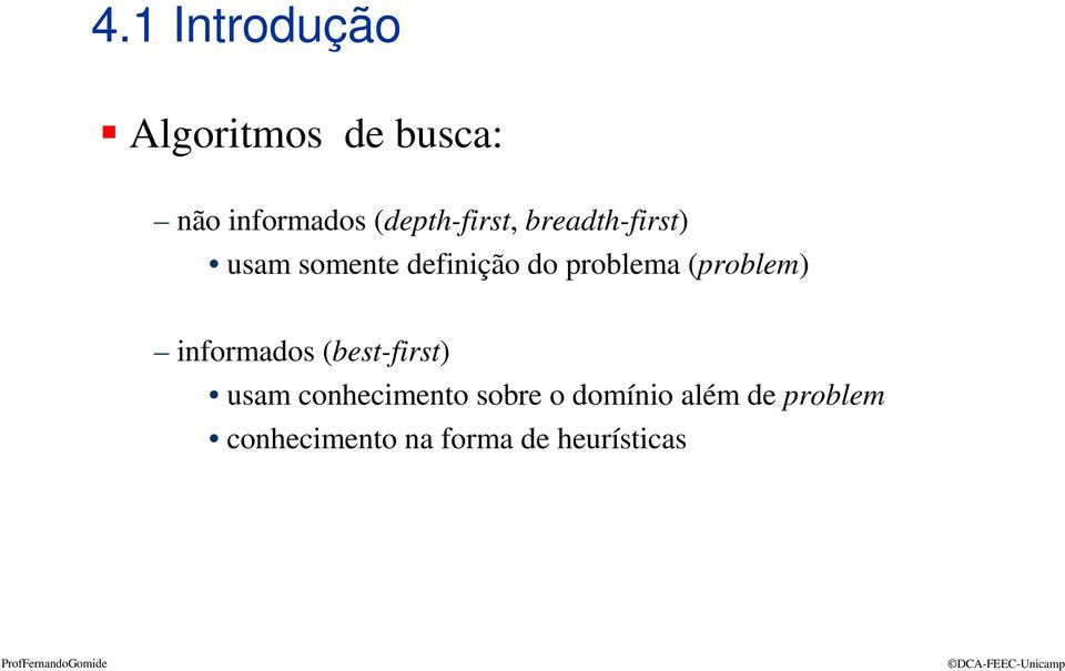 problema (problem) informados (best-first) usam