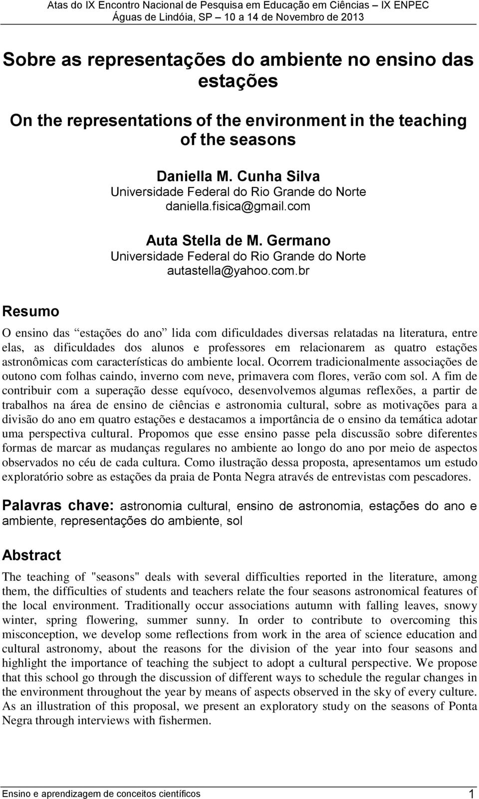 Auta Stella de M. Germano Universidade Federal do Rio Grande do Norte autastella@yahoo.com.