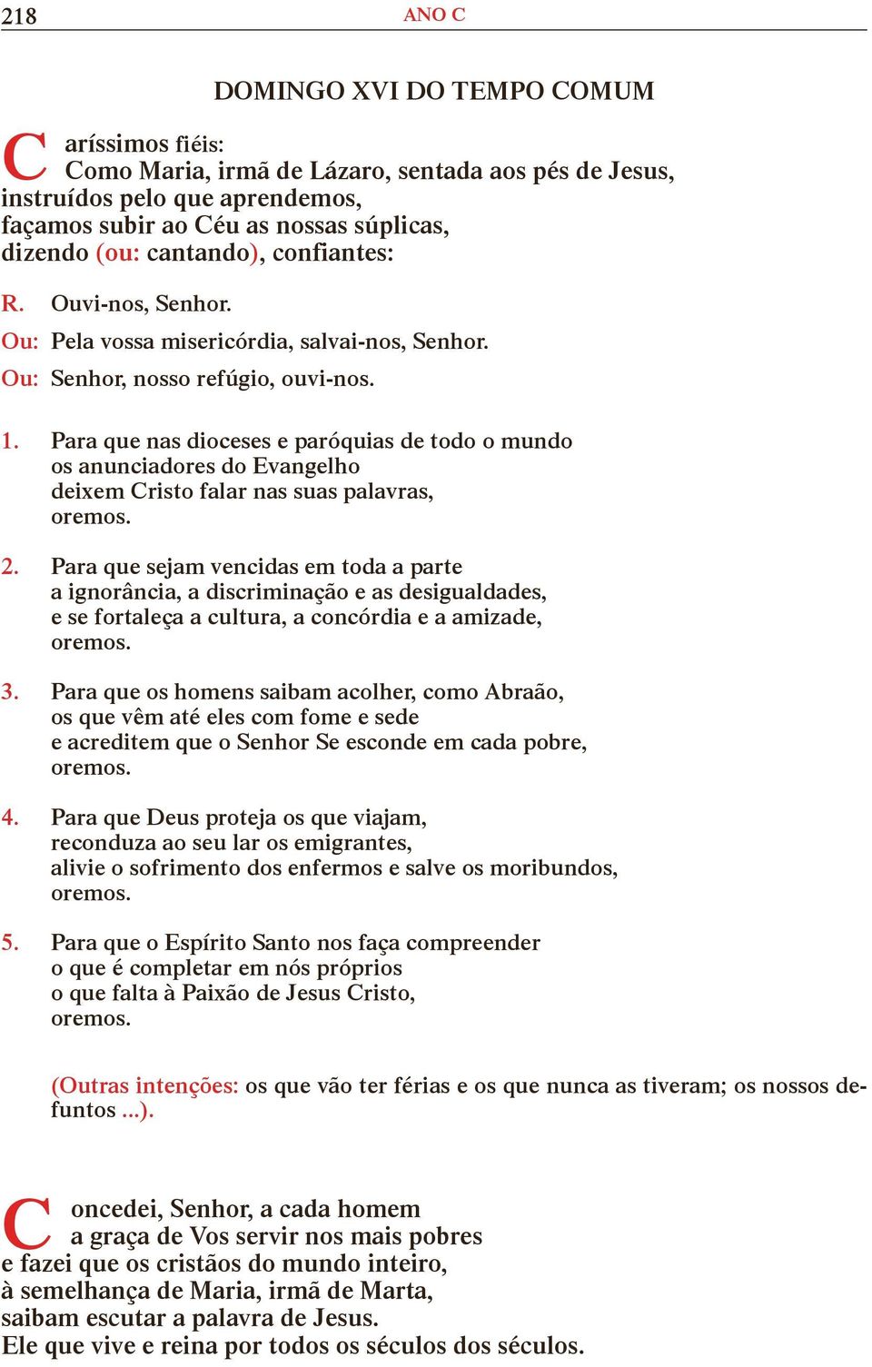 Para que nas dioceses e paróquias de todo o mundo os anunciadores do Evangelho deixem Cristo falar nas suas palavras, 2.