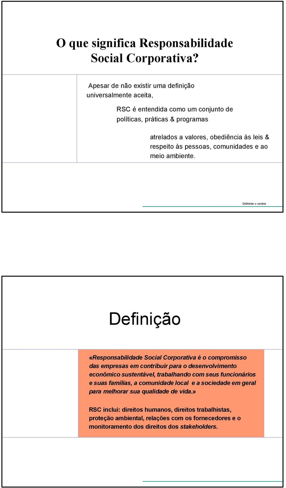 às pessoas, comunidades e ao meio ambiente.