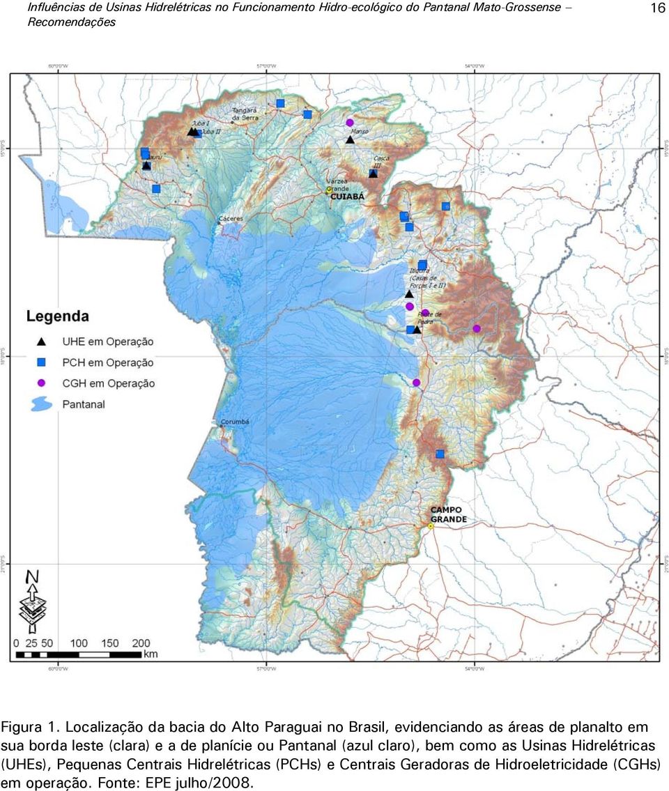 (clara) e a de planície ou Pantanal (azul claro), bem como as Usinas Hidrelétricas (UHEs), Pequenas