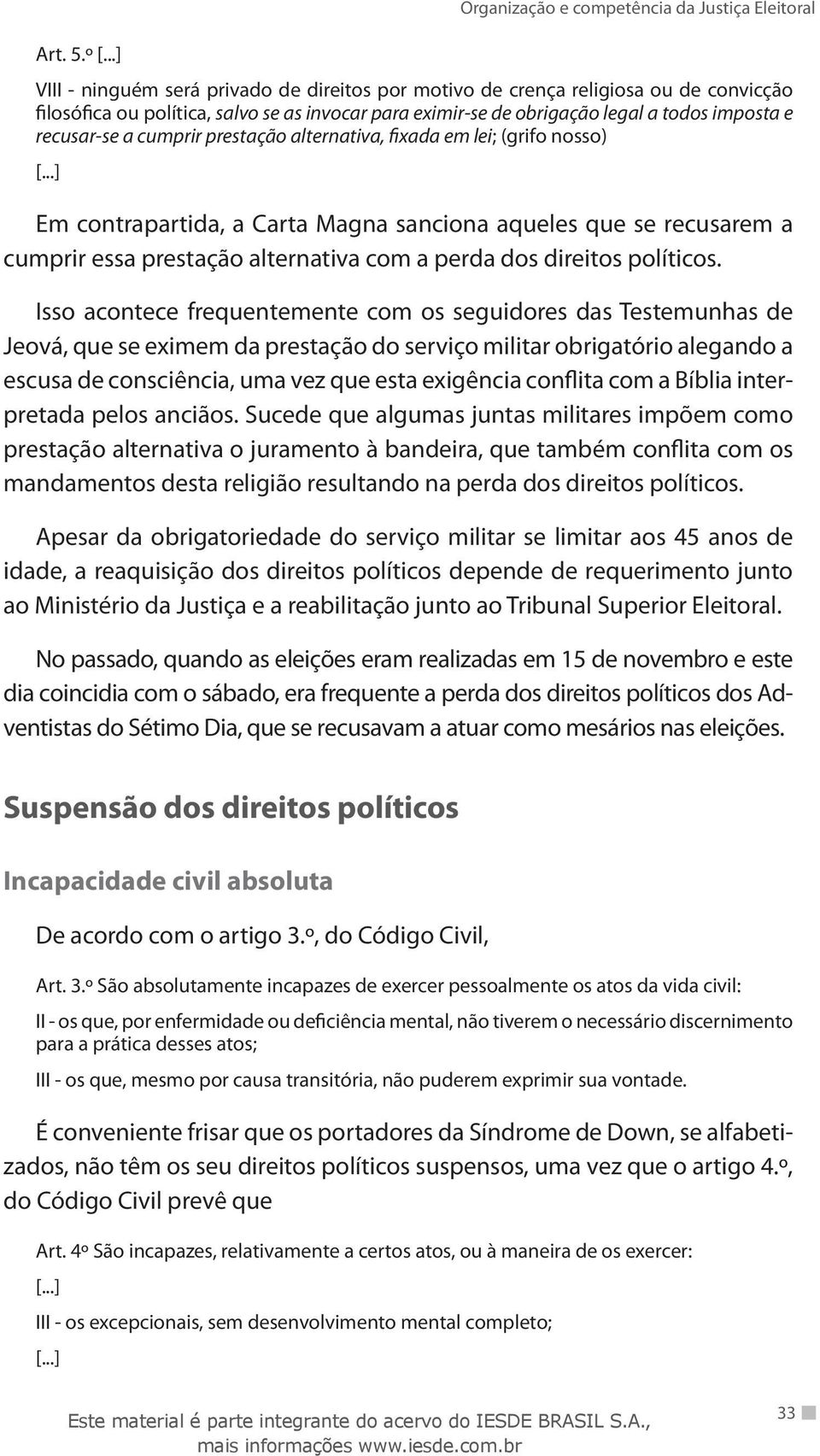 cumprir prestação alternativa, fixada em lei; (grifo nosso) [.