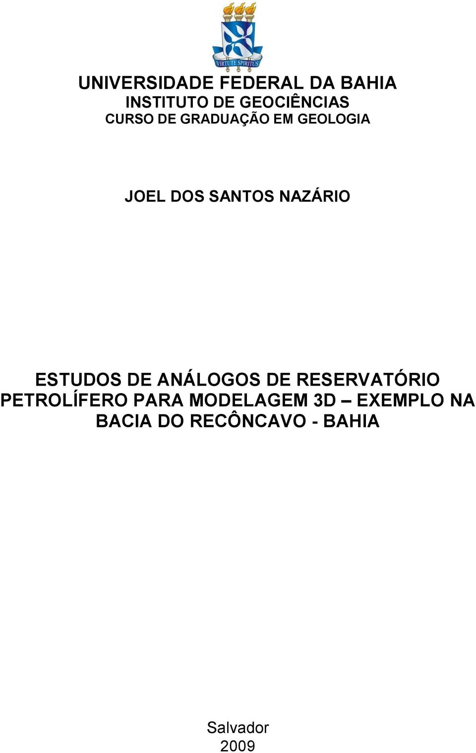 ESTUDOS DE ANÁLOGOS DE RESERVATÓRIO PETROLÍFERO PARA