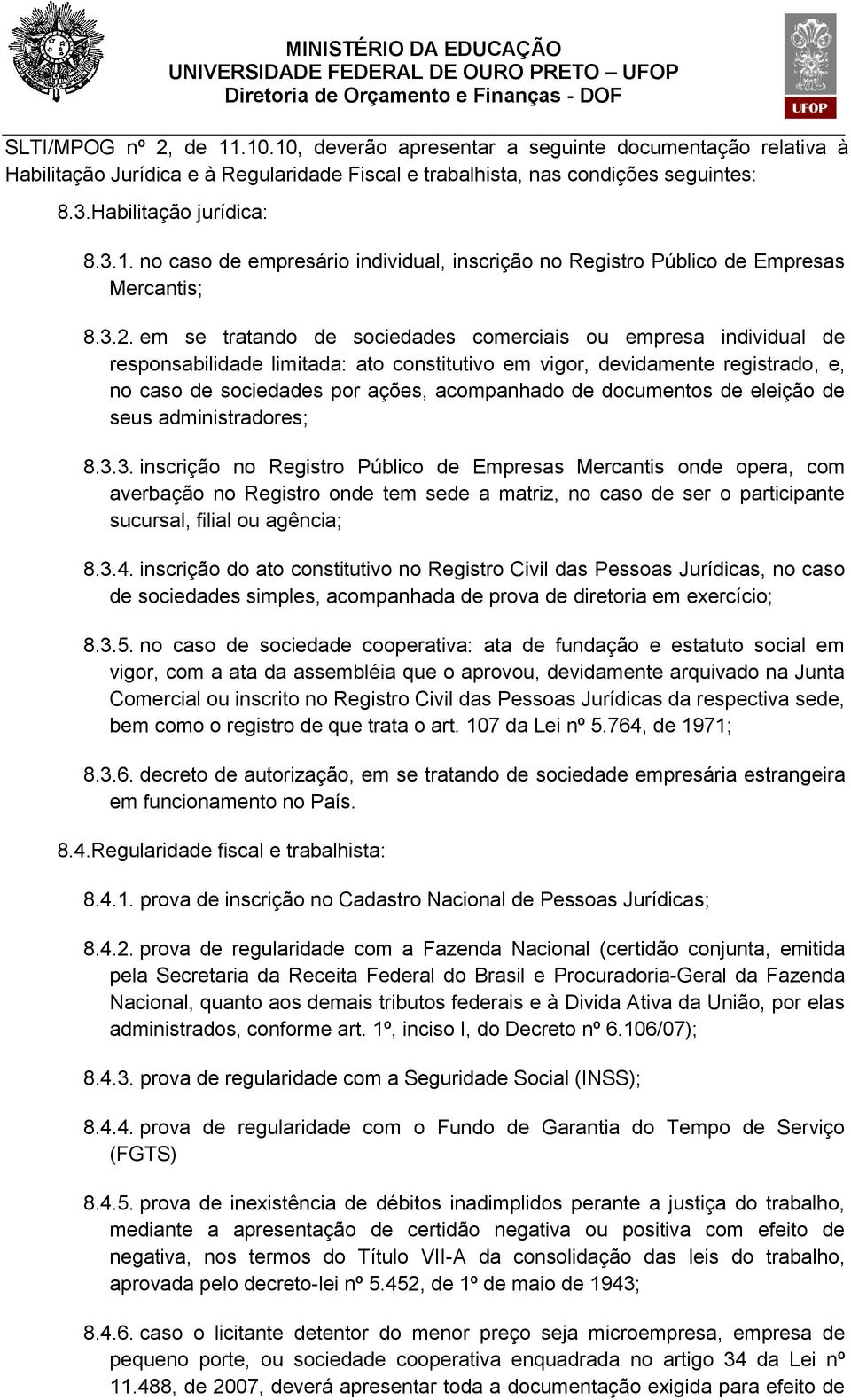 documentos de eleição de seus administradores; 8.3.