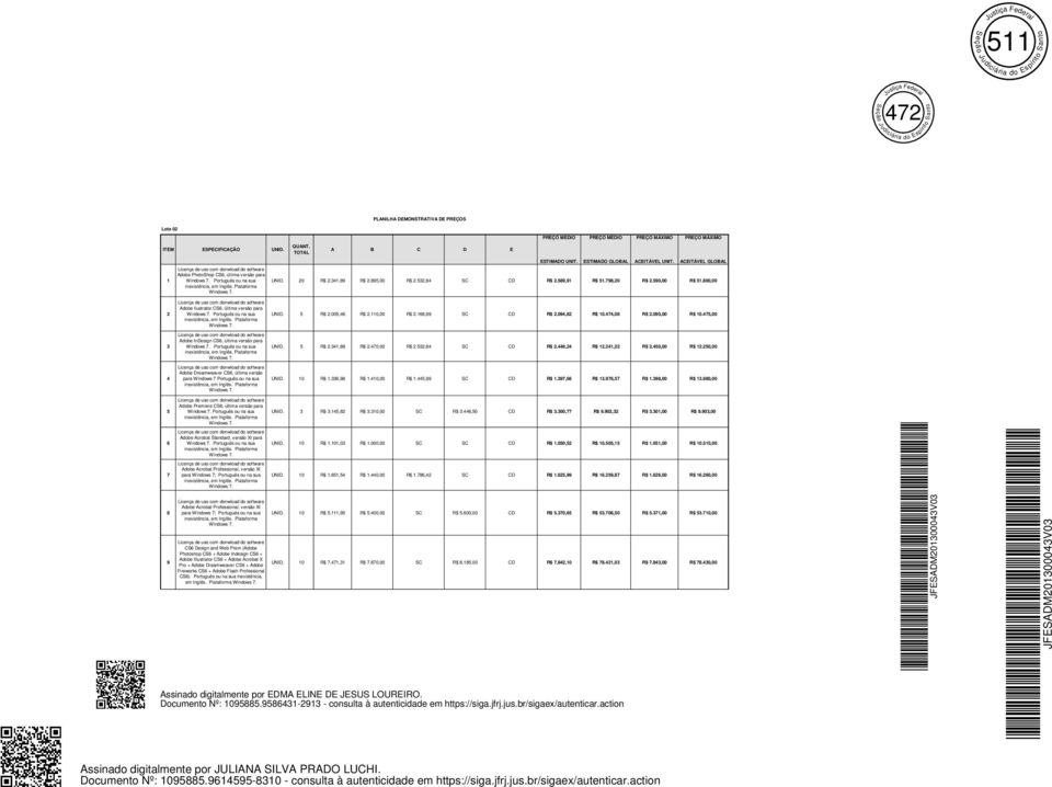 475,00 3 dobe InDesign CS6, última versão para Português ou na sua UNID. 5 R$.34,89 R$.470,00 R$.53,84 SC CD R$.448,4 R$.4, R$.450,00 R$.