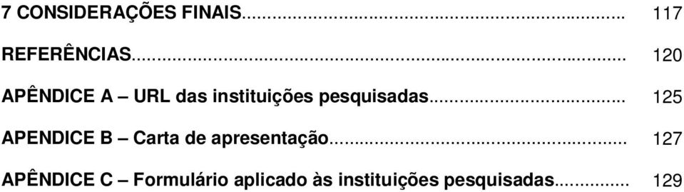 .. 125 APENDICE B Carta de apresentação.