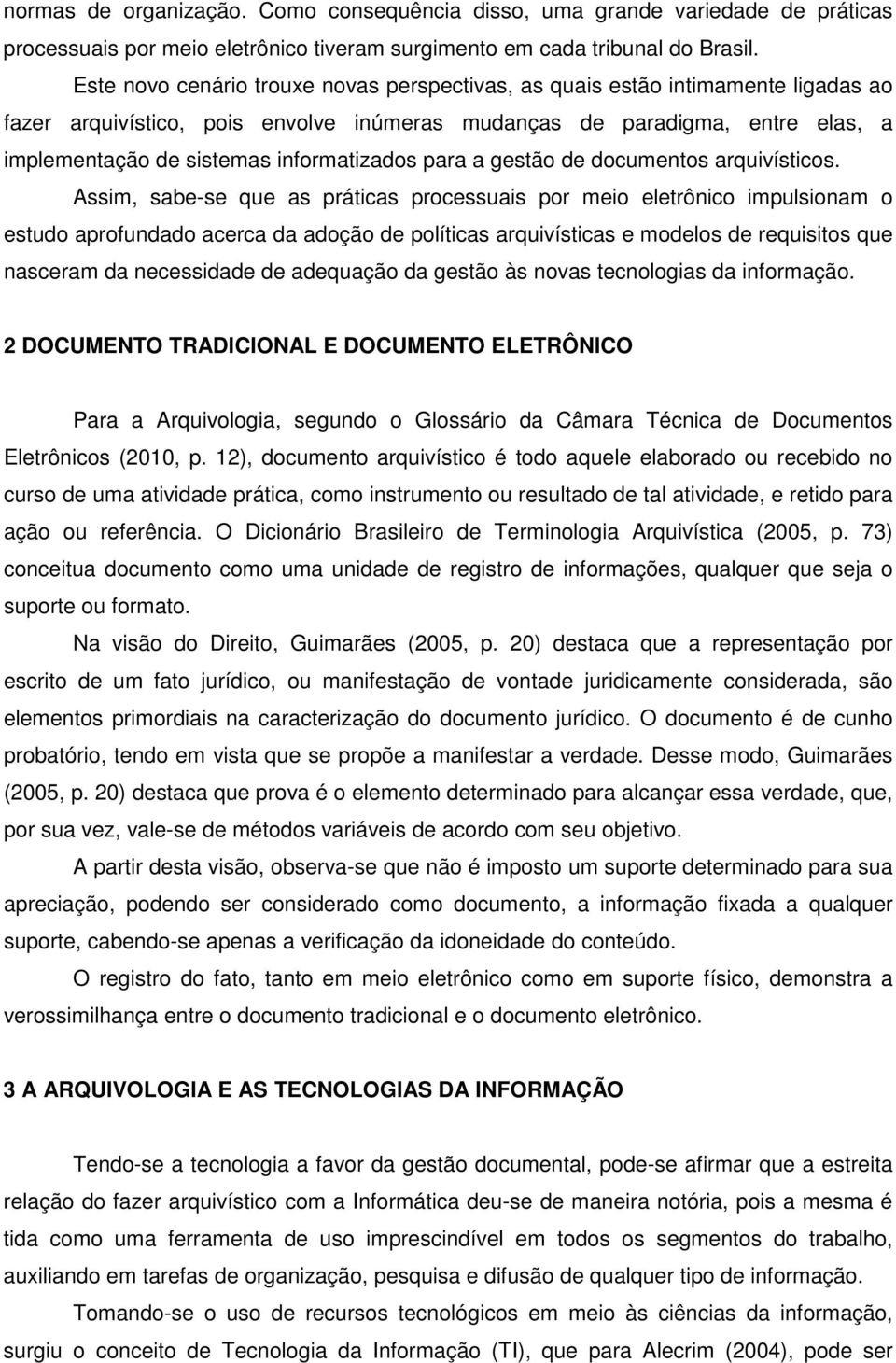 informatizados para a gestão de documentos arquivísticos.