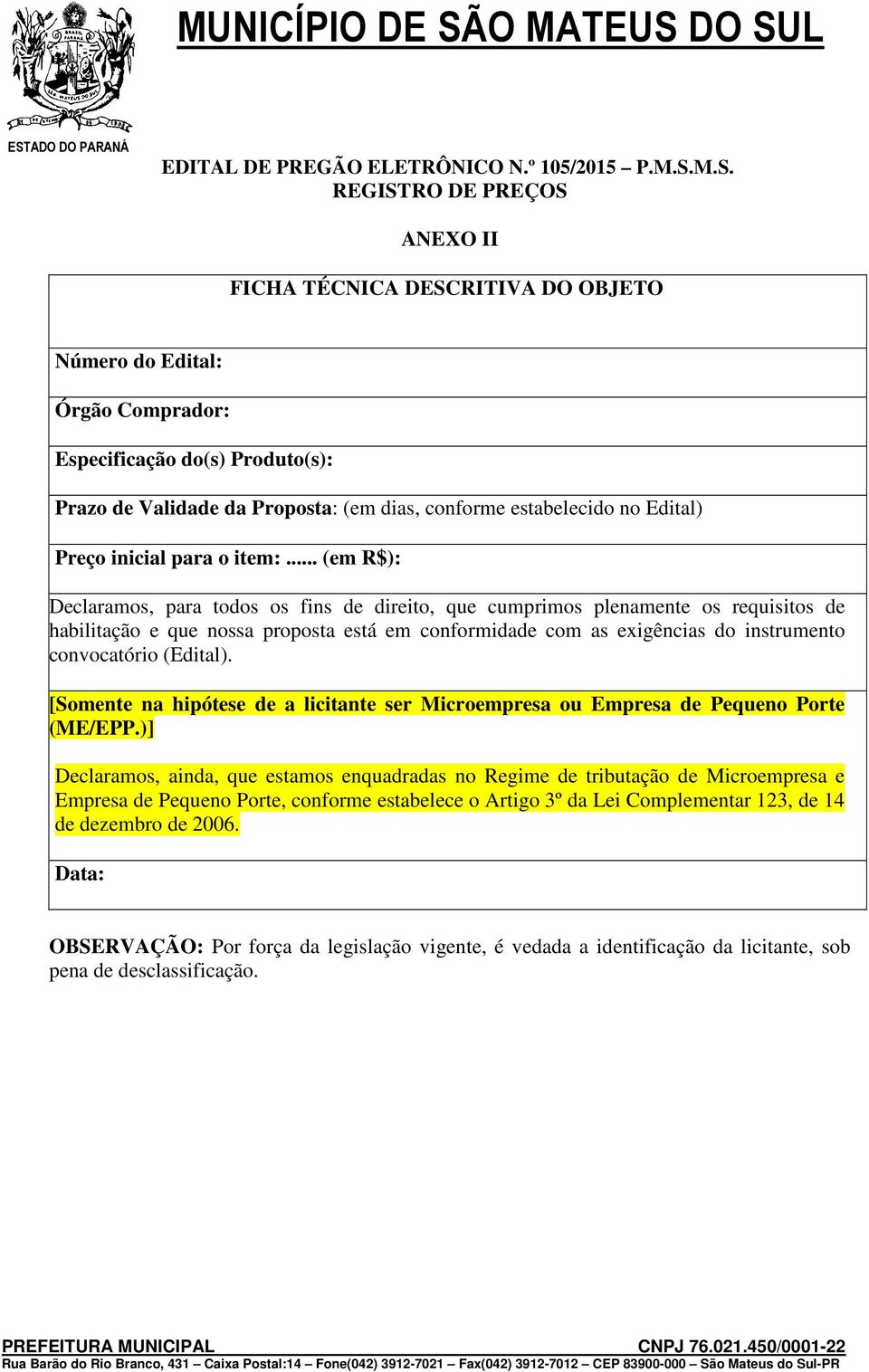 no Edital) Preço inicial para o item:.