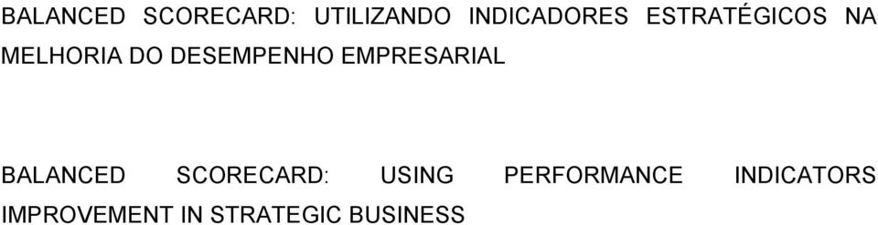 EMPRESARIAL BALANCED SCORECARD: USING