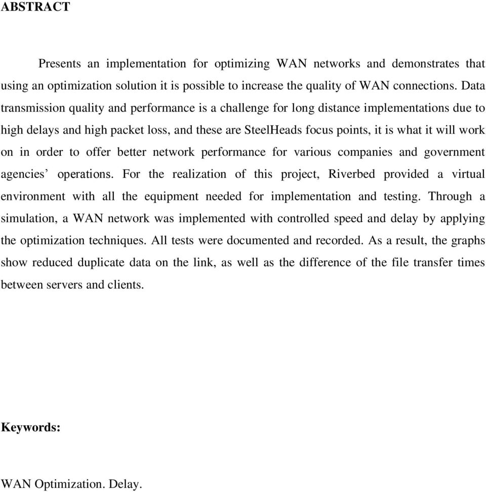 in order to offer better network performance for various companies and government agencies operations.