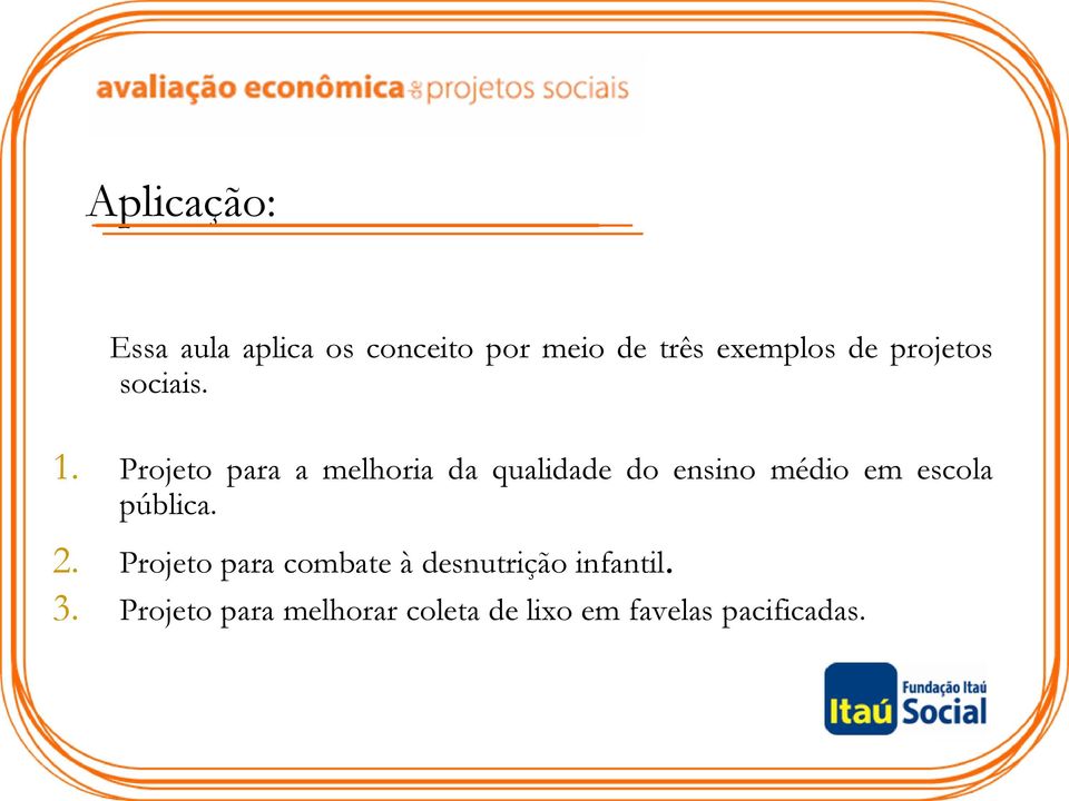 Projeto para a melhoria da qualidade do ensino médio em escola