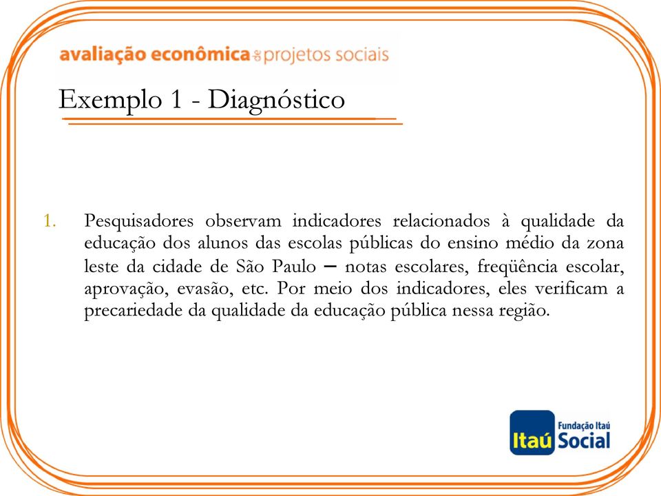 escolas públicas do ensino médio da zona leste da cidade de São Paulo notas escolares,