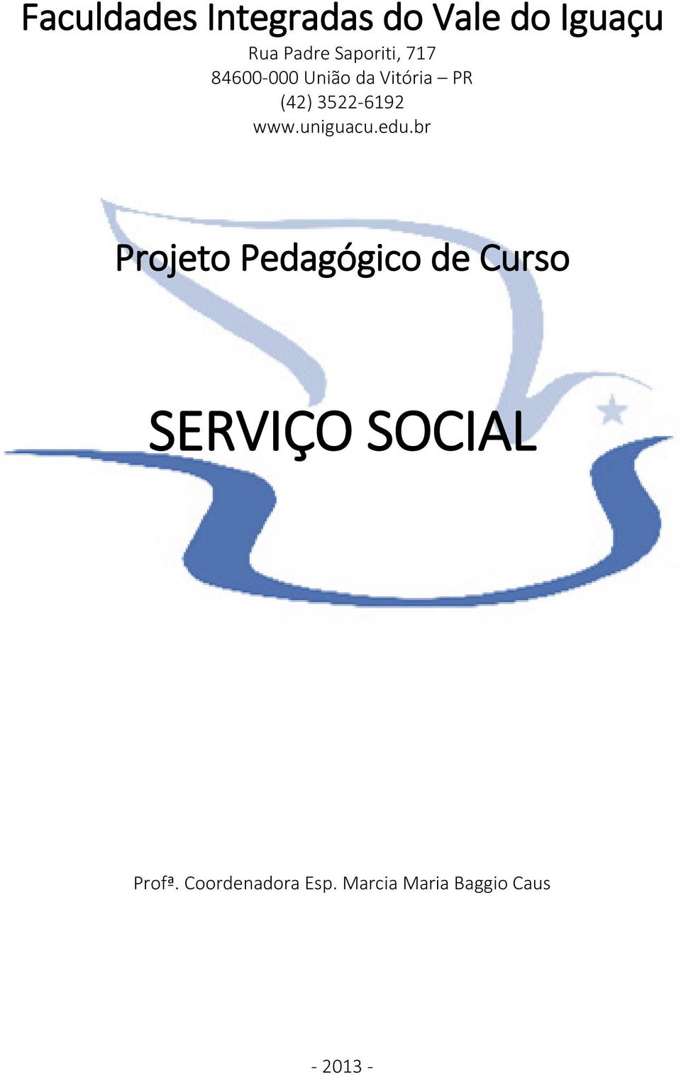 br Projeto Pedagógico de Curso SERVIÇO SOCIAL