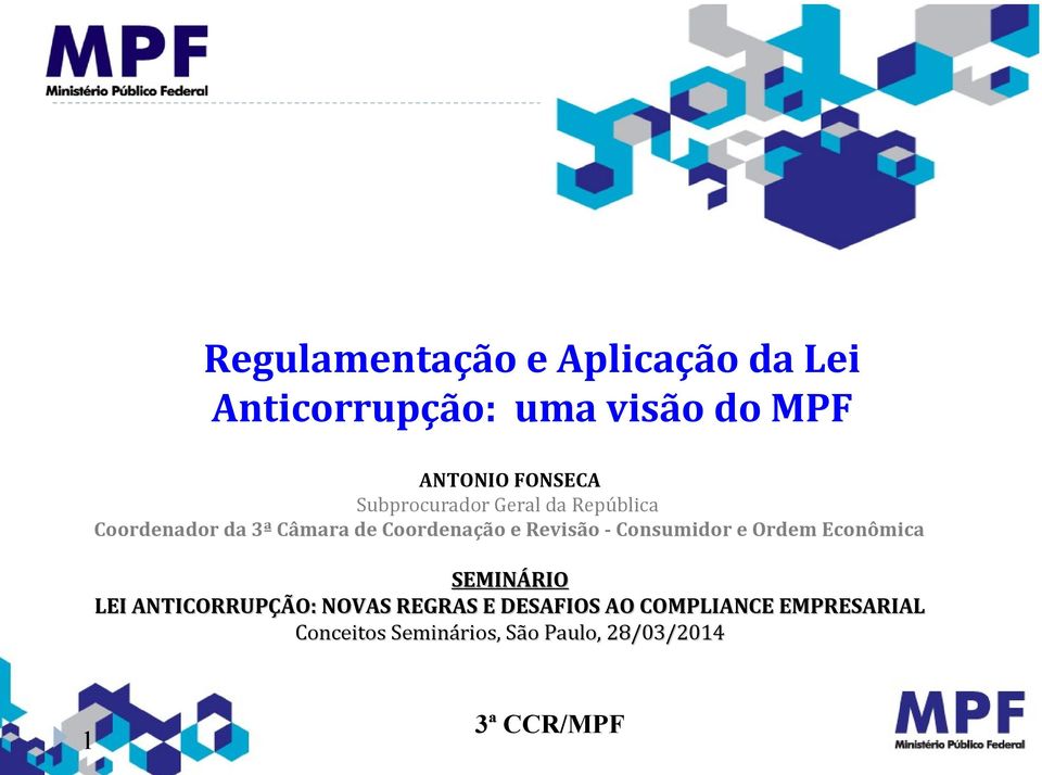 Coordenação e Revisão - Consumidor e Ordem Econômica SEMINÁRIO LEI