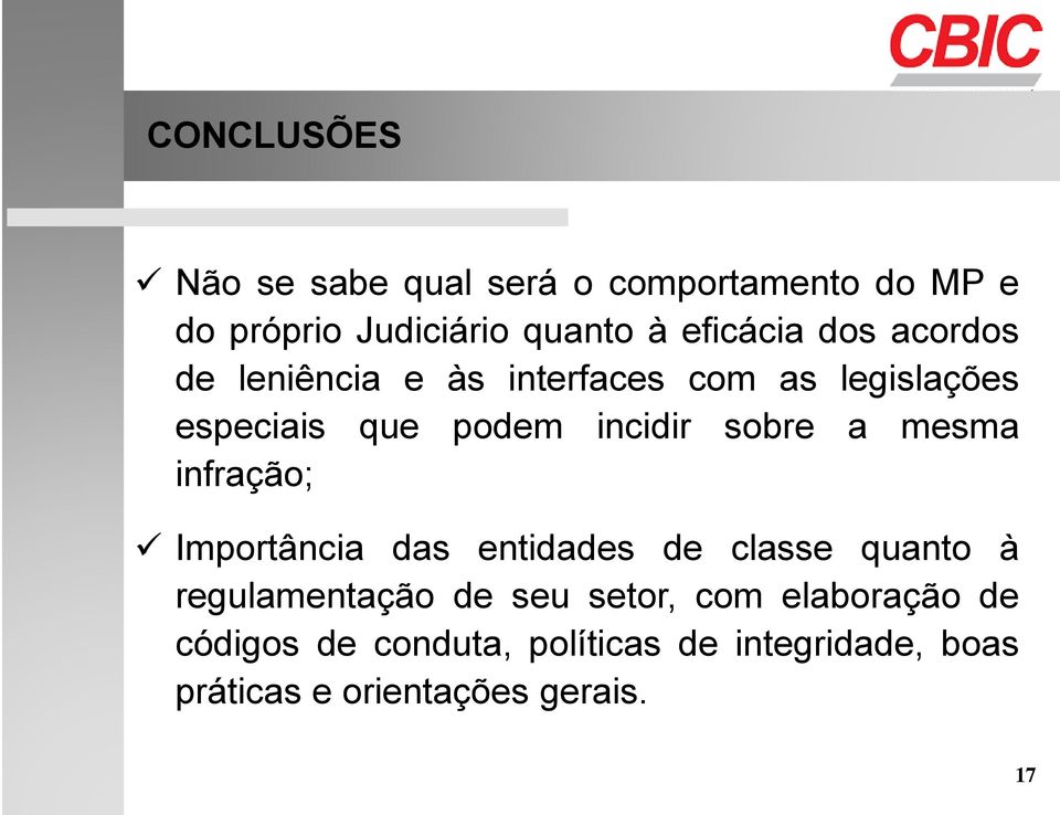 mesma infração; Importância das entidades de classe quanto à regulamentação de seu setor, com