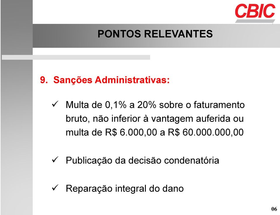 faturamento bruto, não inferior à vantagem auferida ou