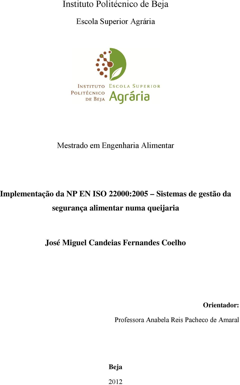 gestão da segurança alimentar numa queijaria José Miguel Candeias