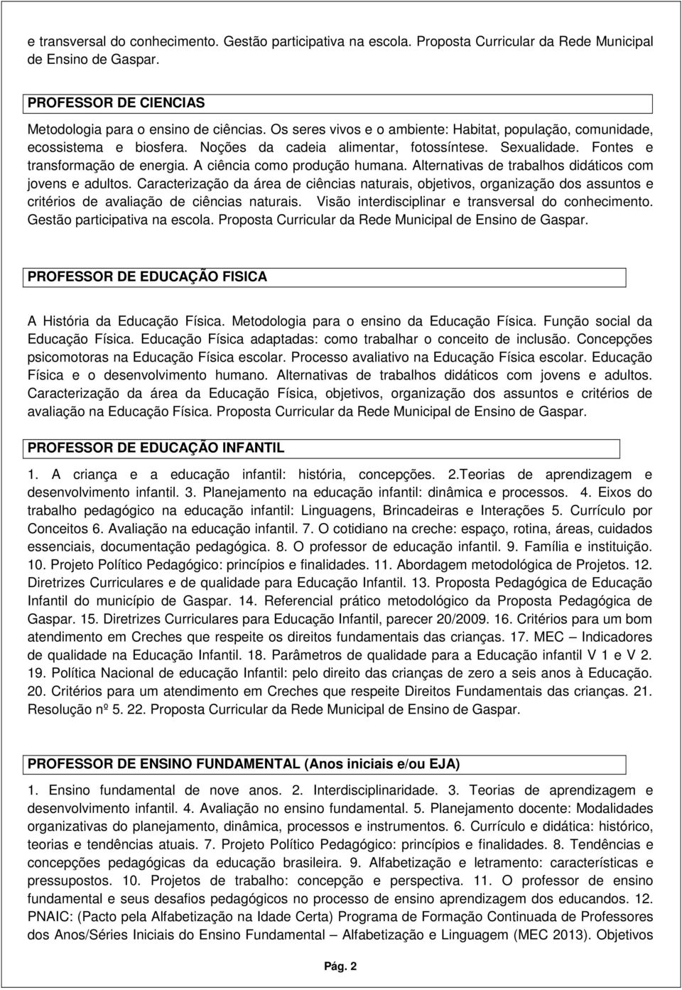 A ciência como produção humana. Alternativas de trabalhos didáticos com jovens e adultos.