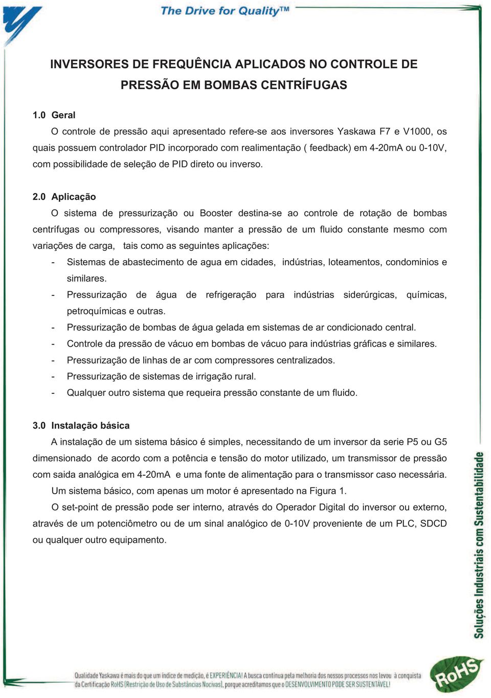 possibilidade de seleção de PID direto ou inverso. 2.