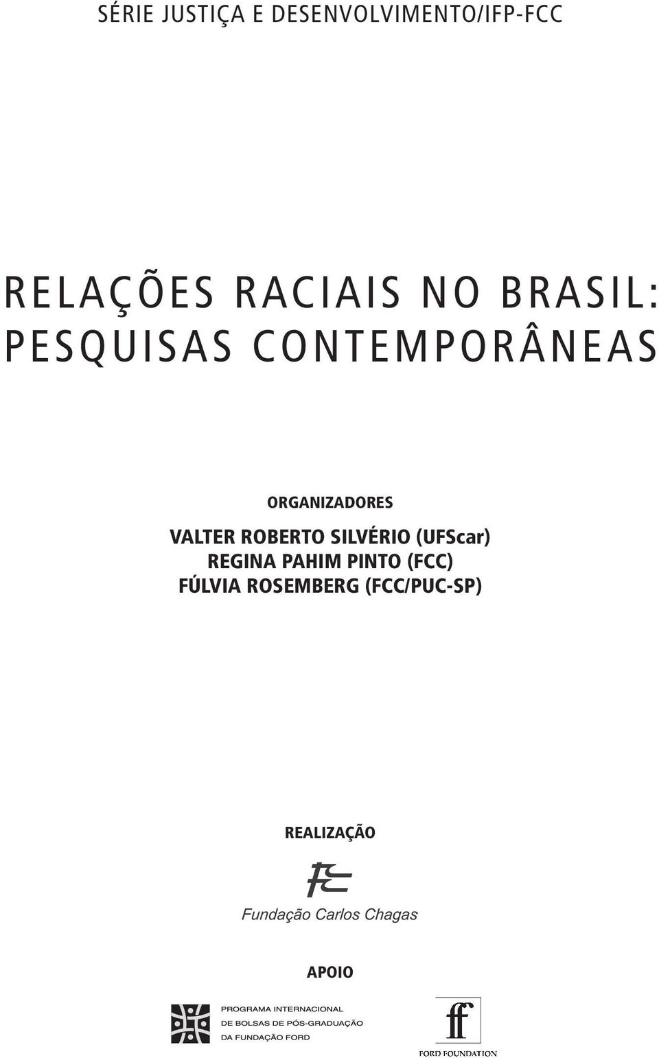 ORGANIZADORES VALTER ROBERTO SILVÉRIO (UFScar)