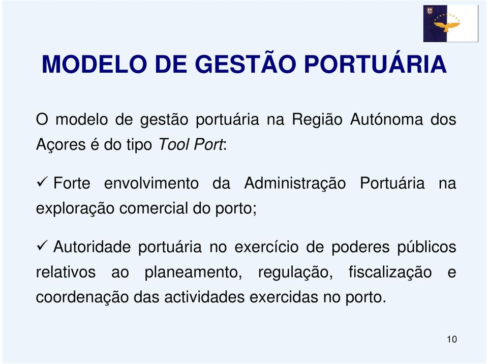 comercial do porto; Autoridade portuária no exercício de poderes públicos relativos