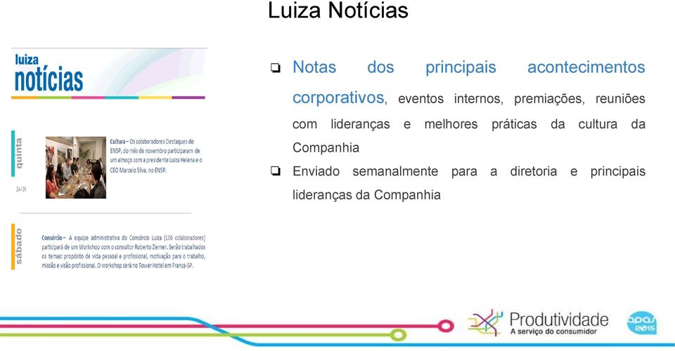 lideranças e melhores práticas da cultura da Companhia