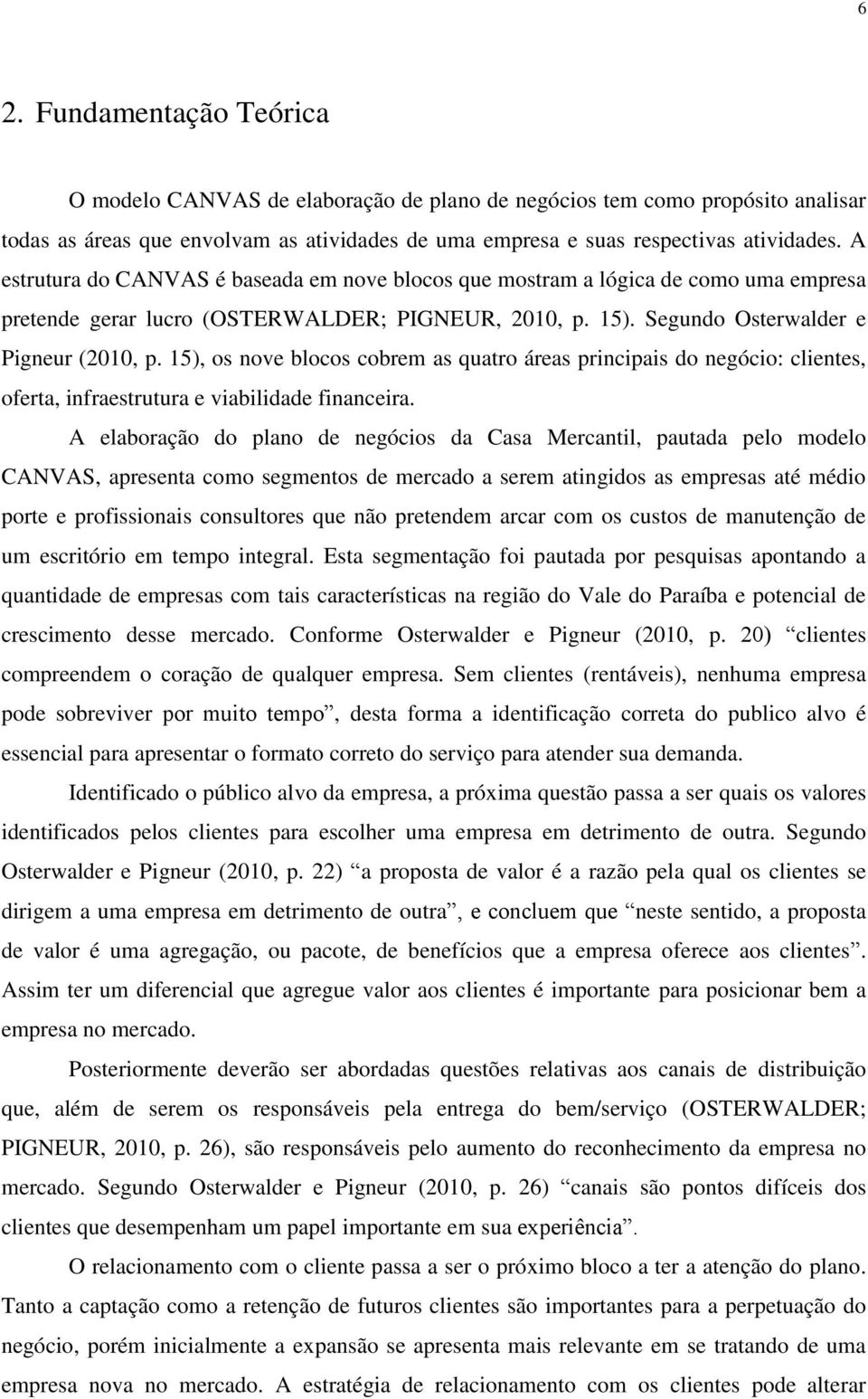 15), os nove blocos cobrem as quatro áreas principais do negócio: clientes, oferta, infraestrutura e viabilidade financeira.