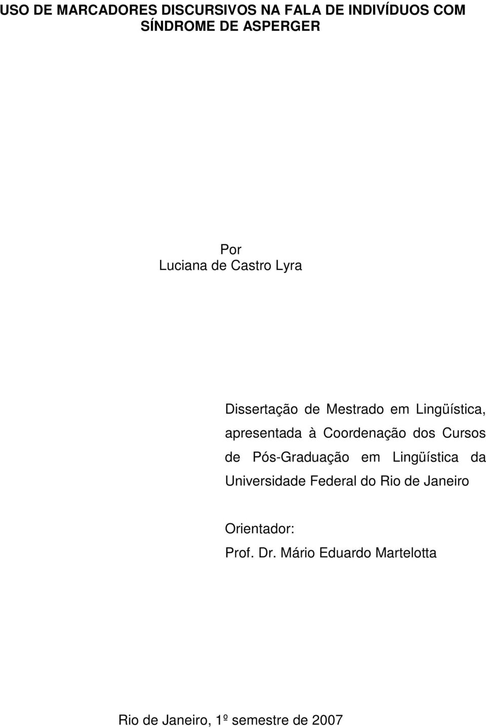 Coordenação dos Cursos de Pós-Graduação em Lingüística da Universidade Federal do