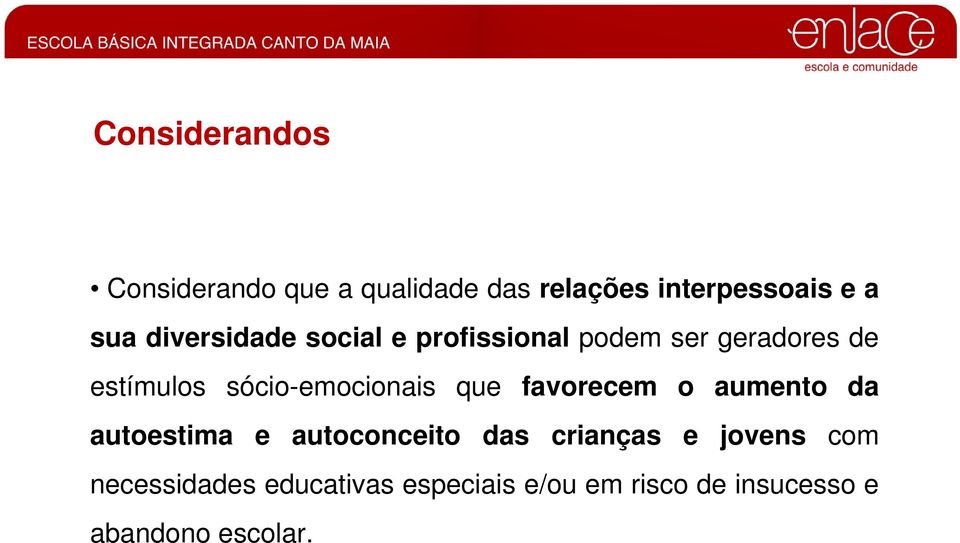 sócio-emocionais que favorecem o aumento da autoestima e autoconceito das