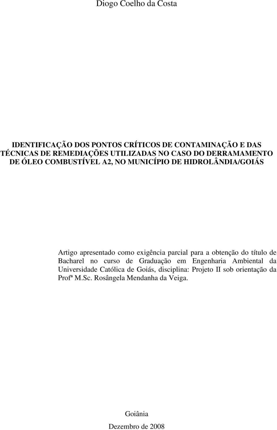 parcial para a obtenção do título de Bacharel no curso de Graduação em Engenharia Ambiental da Universidade