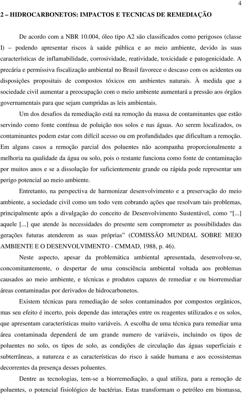 reatividade, toxicidade e patogenicidade.