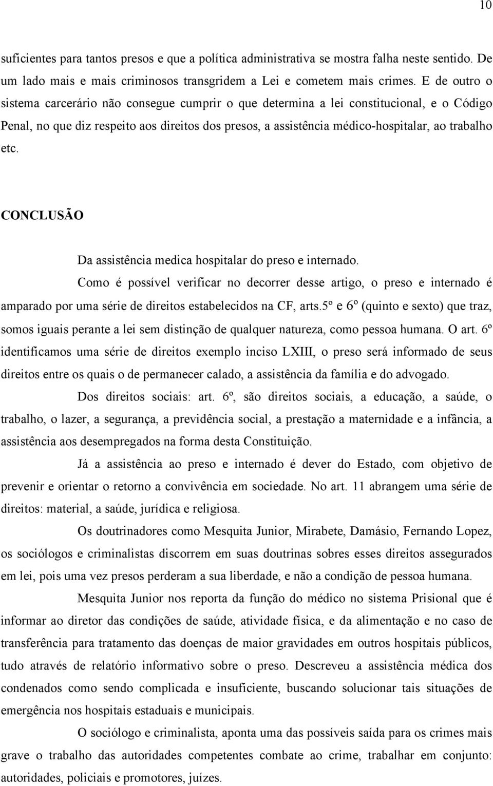 etc. CONCLUSÃO Da assistência medica hospitalar do preso e internado.