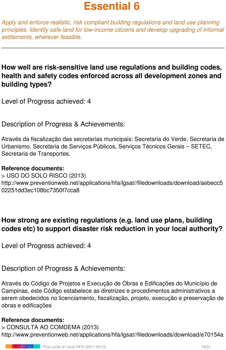 How well are risk-sensitive land use regulations and building codes, health and safety codes enforced across all development zones and building types?
