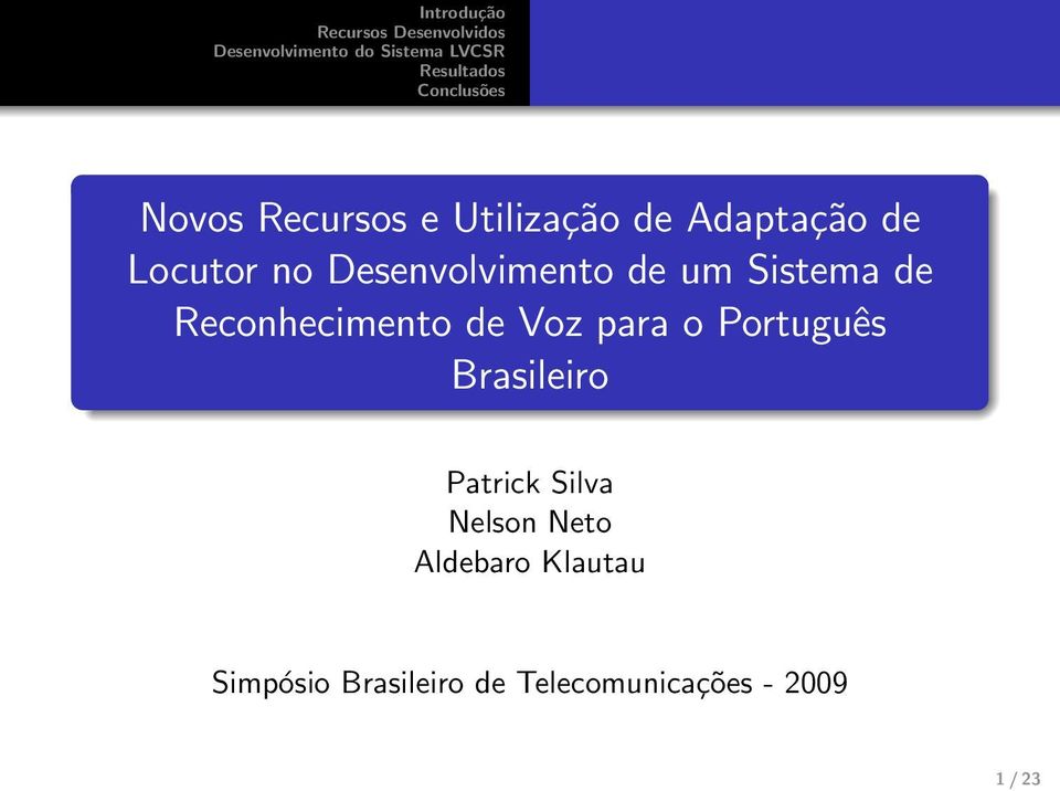 para o Português Brasileiro Patrick Silva Nelson Neto