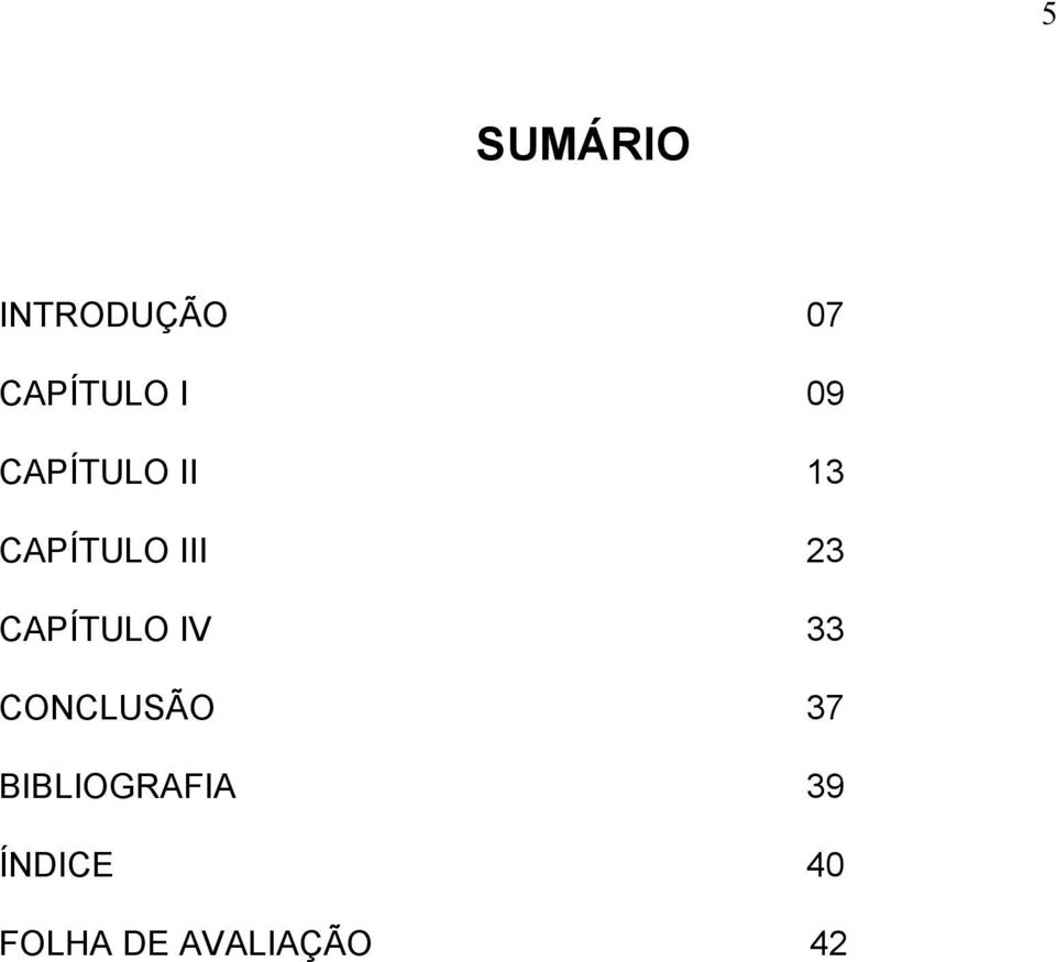 CAPÍTULO IV 33 CONCLUSÃO 37