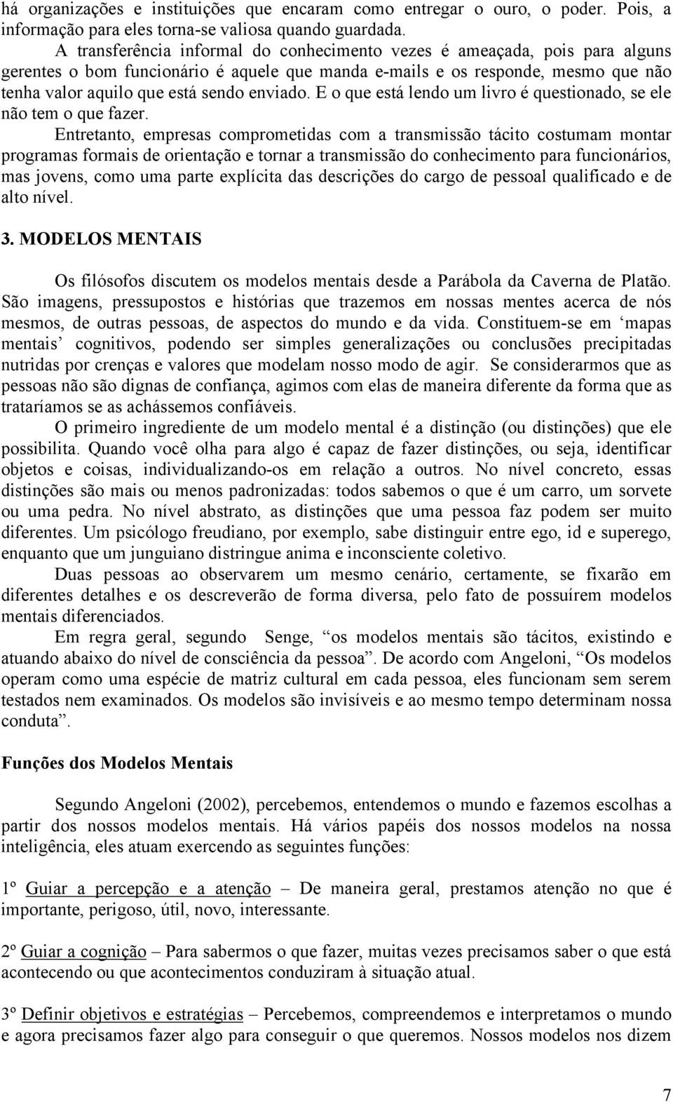 enviado. E o que está lendo um livro é questionado, se ele não tem o que fazer.