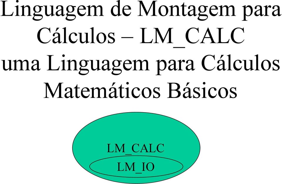 Linguagem para Cálculos