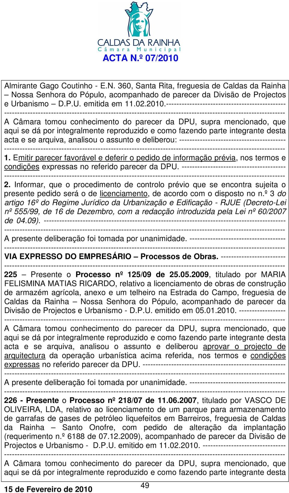 e se arquiva, analisou o assunto e deliberou: ----------------------------------------- 1.