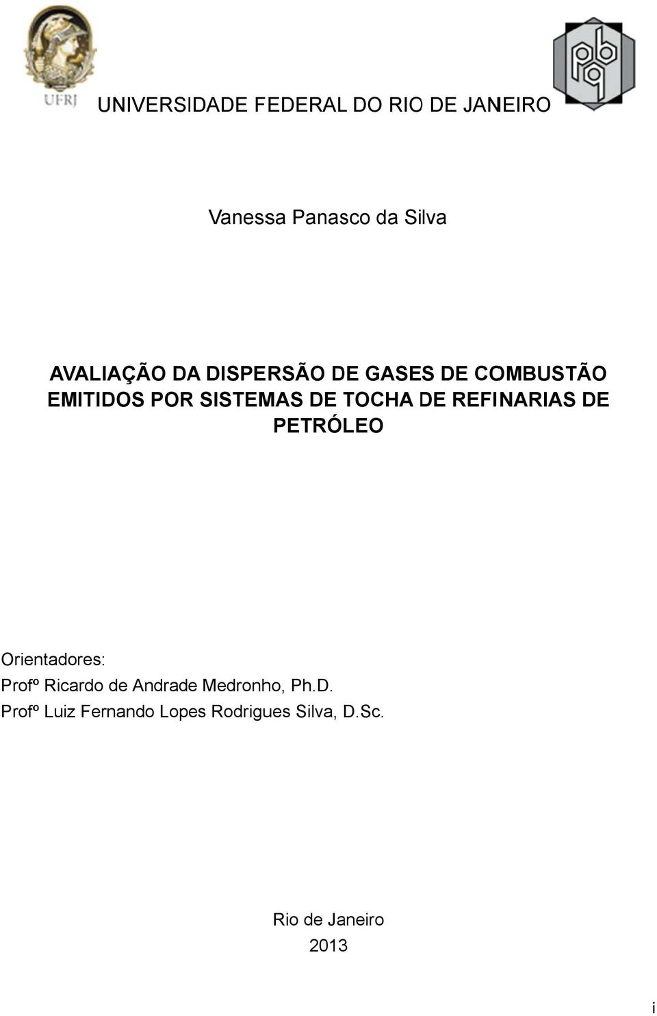 TOCHA DE REFINARIAS DE PETRÓLEO Orientadores: Profº Ricardo de Andrade