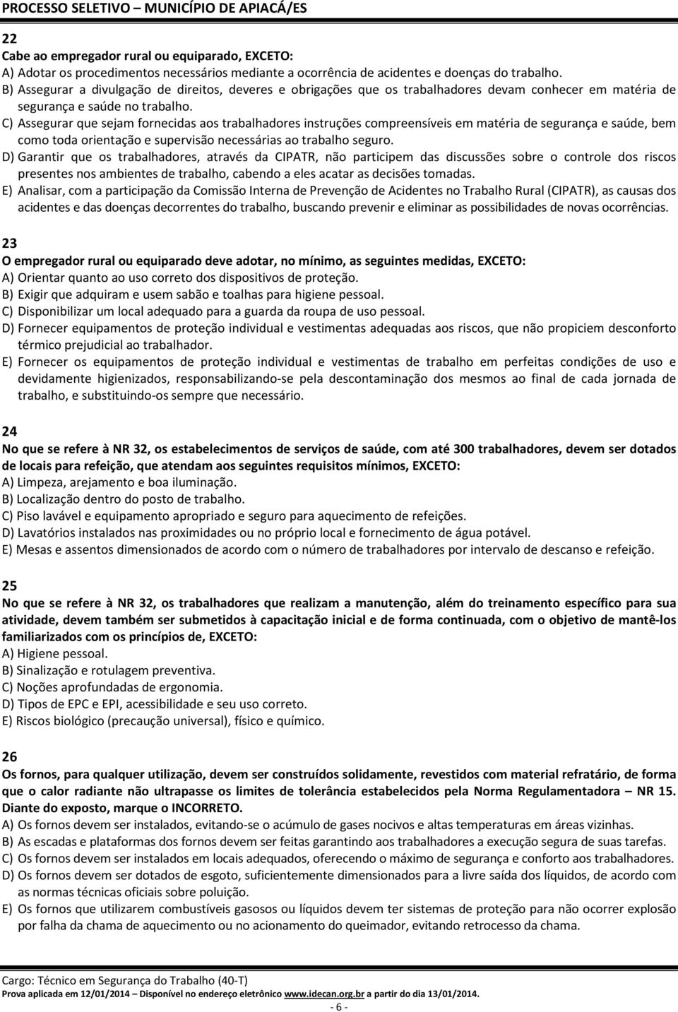 C) Assegurar que sejam fornecidas aos trabalhadores instruções compreensíveis em matéria de segurança e saúde, bem como toda orientação e supervisão necessárias ao trabalho seguro.