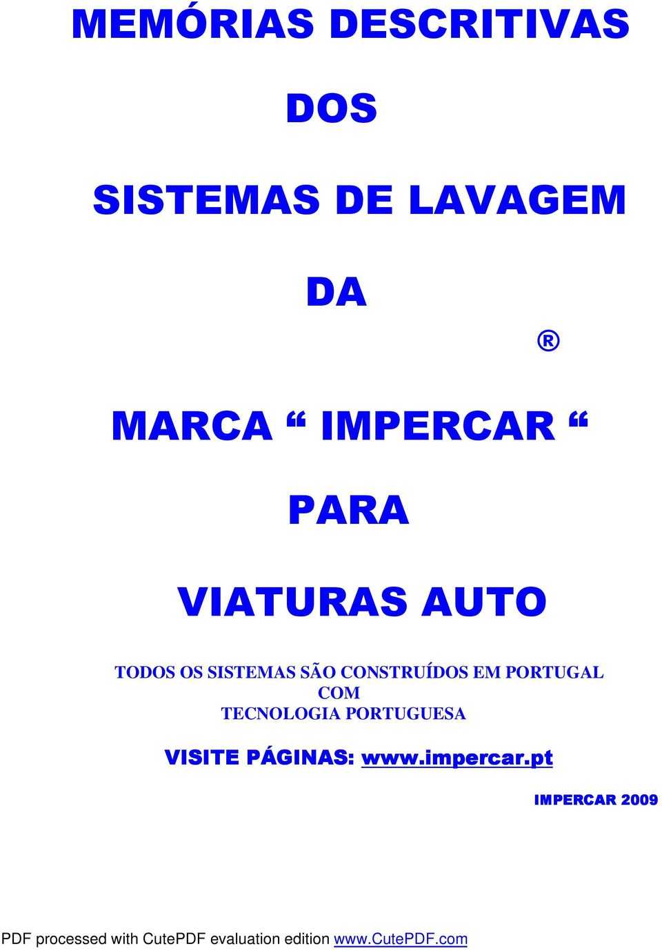 COM TECNOLOGIA PORTUGUESA VISITE PÁGINAS: www.impercar.