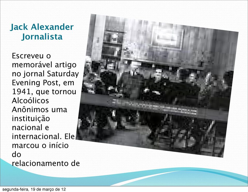 tornou Alcoólicos Anônimos uma instituição nacional