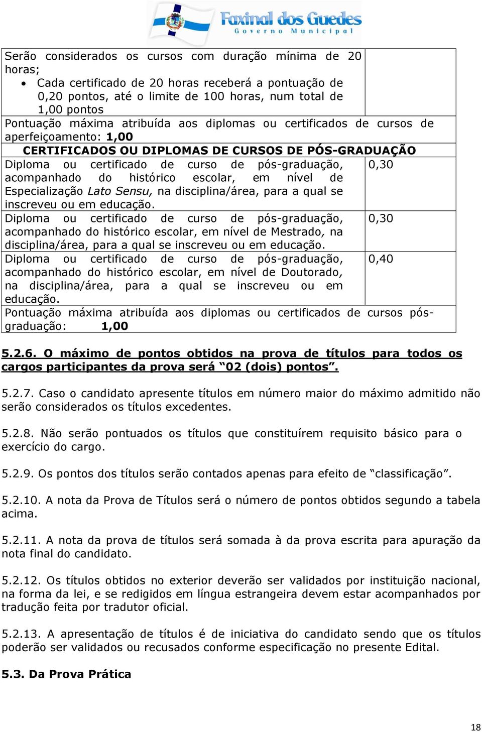 histórico escolar, em nível de Especialização Lato Sensu, na disciplina/área, para a qual se inscreveu ou em educação.