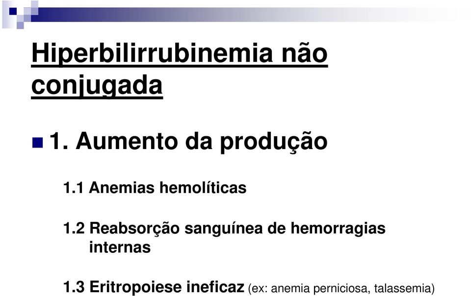 2 Reabsorção sanguínea de hemorragias internas