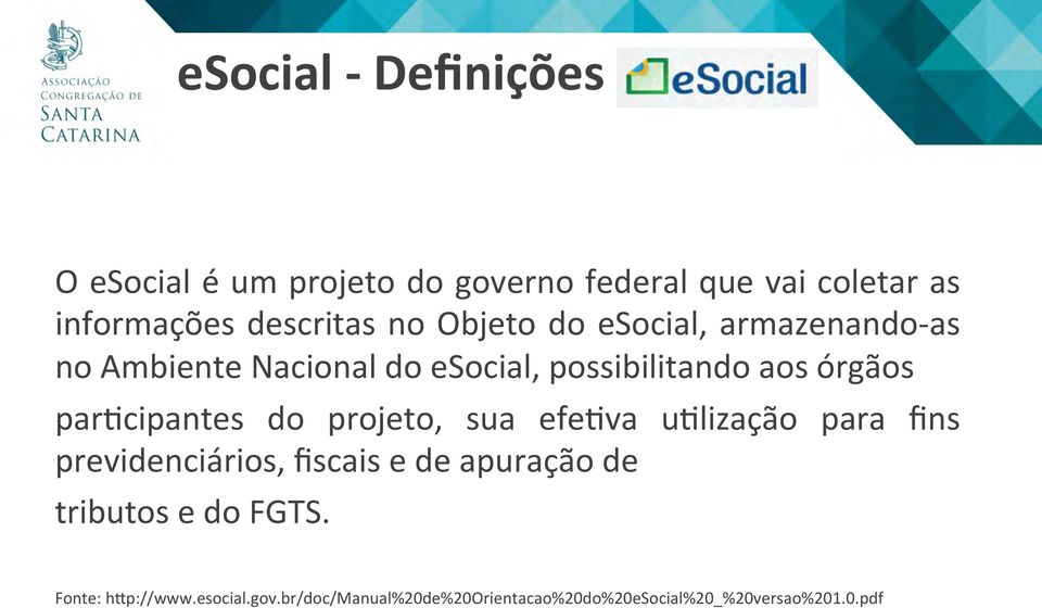 par5cipantes do projeto, sua efe5va u5lização para fins previdenciários, fiscais e de apuração de