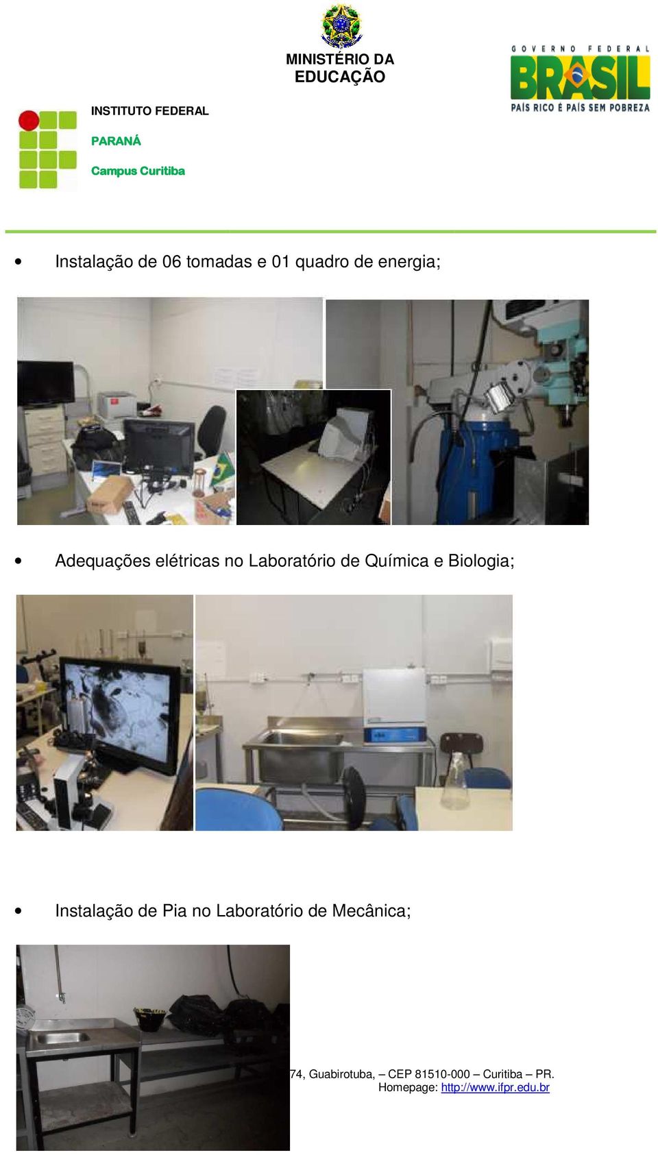 Laboratório de Química e Biologia;