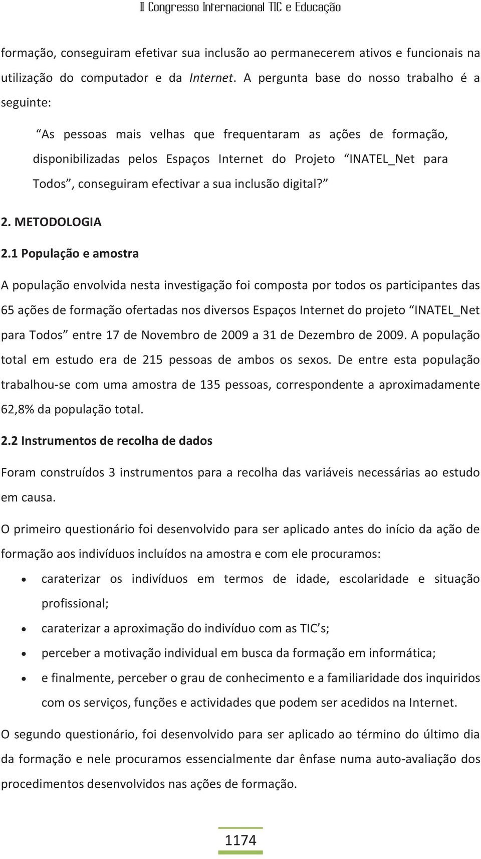 efectivar a sua inclusão digital? 2. METODOLOGIA 2.