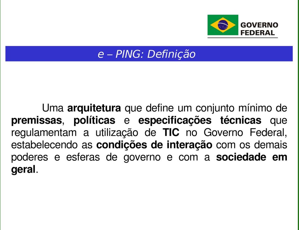 utilização de TIC no Governo Federal, estabelecendo as condições de